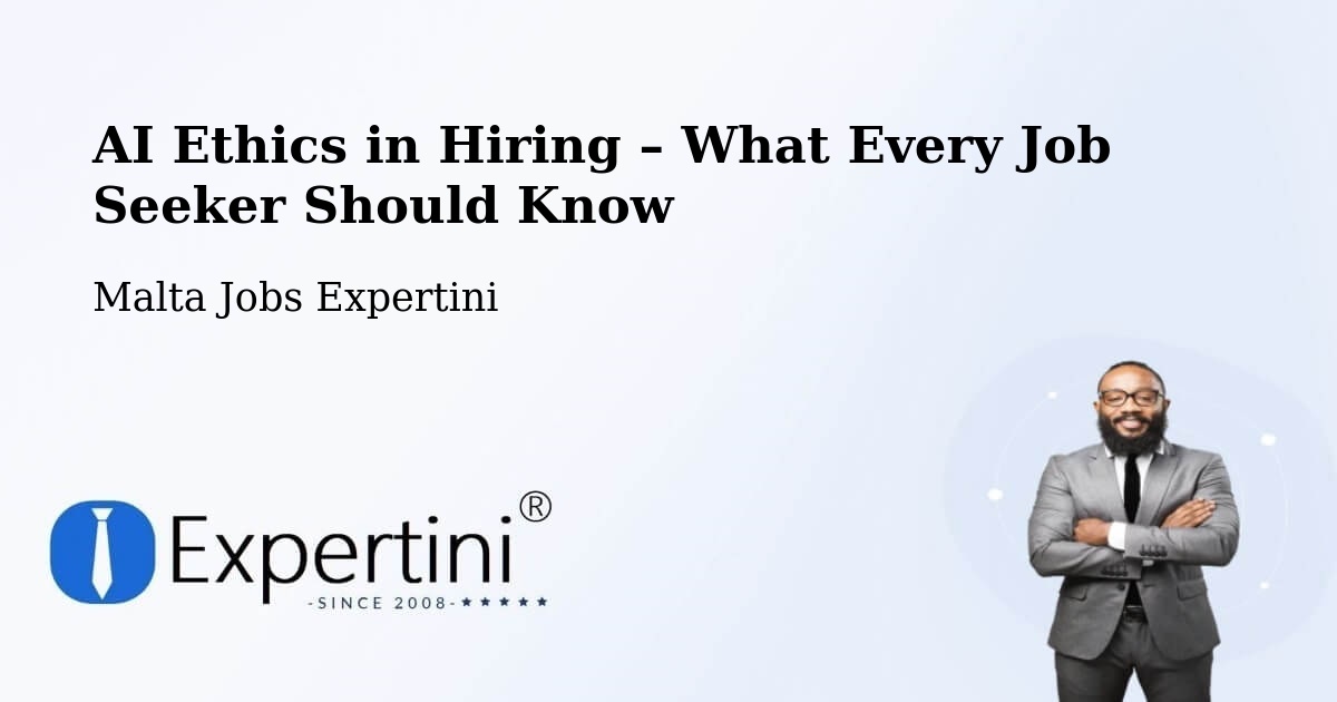 AI Ethics in Recruitment & Hiring – Ħamrun - Ħamrun, Malta Jobs Expertini