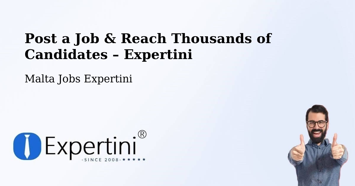 Post a Job in Ħamrun – Hire the Right Talent - Ħamrun, Malta Jobs Expertini