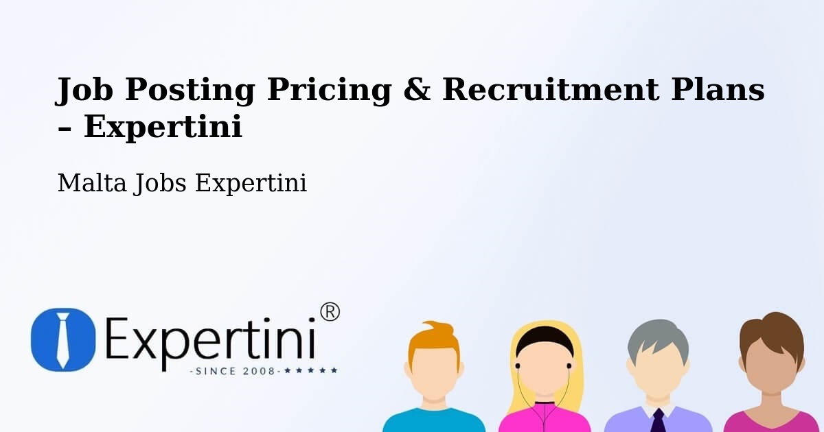 Job Posting Pricing & Recruitment Plans – Ħamrun - Ħamrun, Malta Jobs Expertini